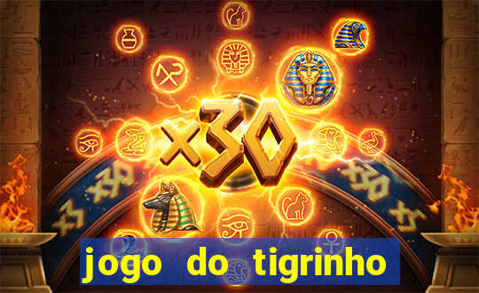 jogo do tigrinho que da bonus no cadastro